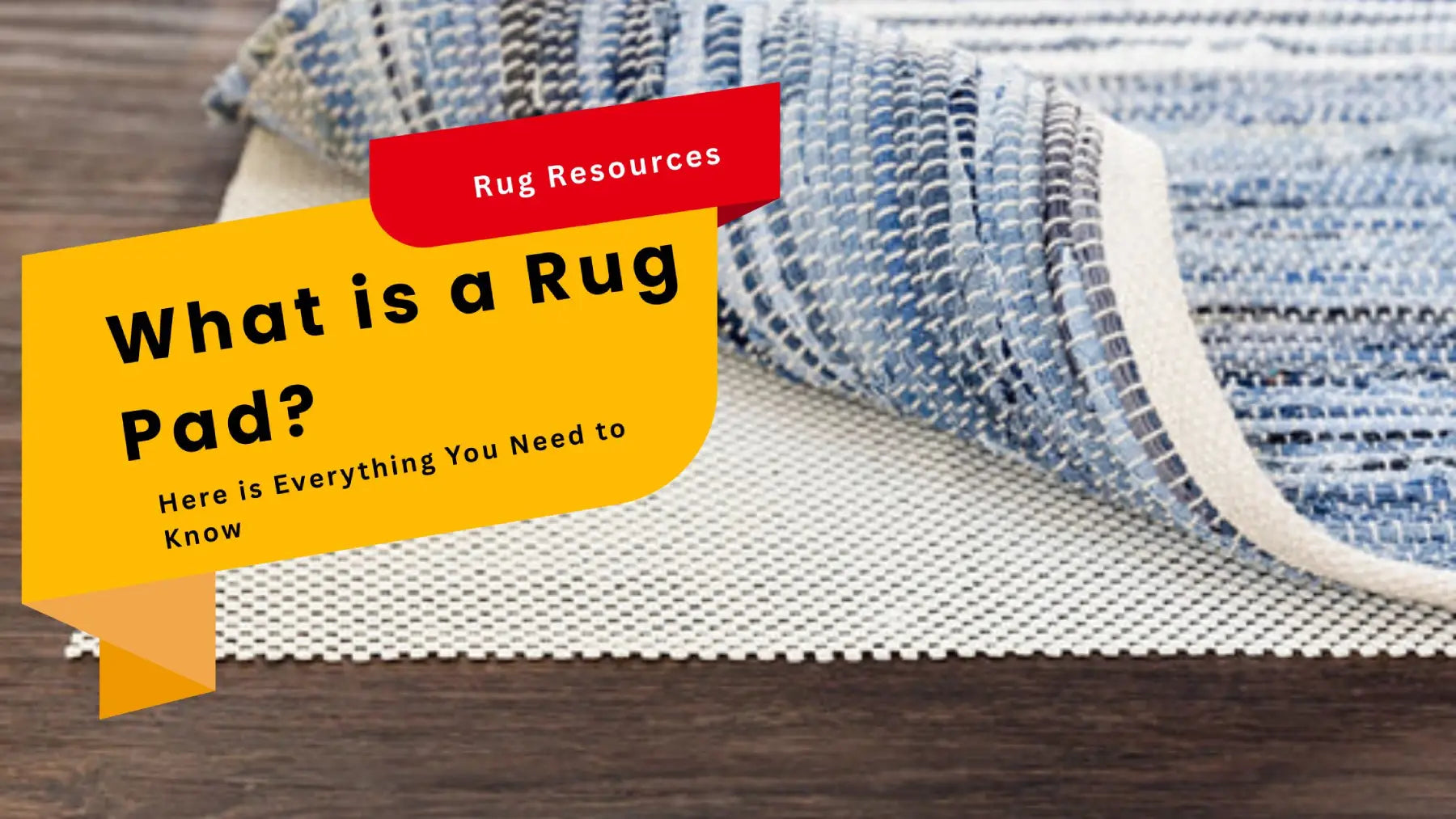 What is a Rug Pad? Here is Everything You Need to Know – Rug Resources